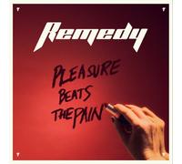 Remedy - Pleasure Beats The Pain