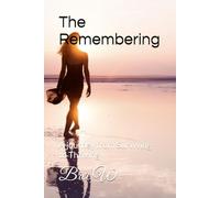 The Remembering: A journey from Surviving to Thriving