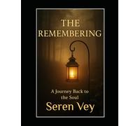 The Remembering: A Journey Through the Soul