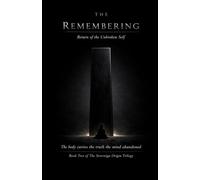 The Remembering: Return of the Unbroken Self