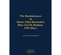 The Reminiscences of Master Chief Boatswain's Mate Carl M. Brashear, USN (Ret.): 1931-2006