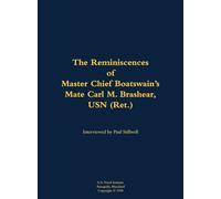 The Reminiscences of Master Chief Boatswain's Mate Carl M. Brashear, USN (Ret.): 1931-2006