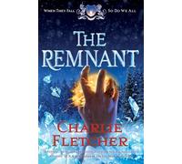 The Remnant: Charlie Fletcher (Oversight Trilogy)