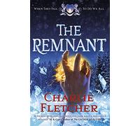 The Remnant: Charlie Fletcher (Oversight Trilogy)