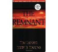 The Remnant: On the Brink of Armageddon (Left Behind): Written by Tim F. LaHaye, 2005 Edition, Publisher: Tyndale House Publishers [Paperback]