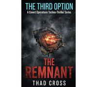 The Remnant: The Epic Finale to The Third Option Action Thriller Series: 12