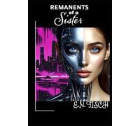 The Remnants of a sister