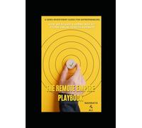 The Remote Empire Playbook: A Zero-Investment Guide for Entrepreneurs