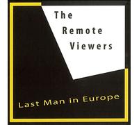 the Remote Viewers - Last Man in Europe