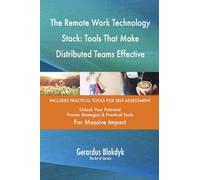 The Remote Work Technology Stack: Tools That Make Distributed Teams Effective