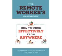 The Remote Worker's Handbook : How to Work Effectively from Anywhere