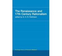 The Renaissance and 17th Century Rationalism: Routledge History of Philosophy Volume 4