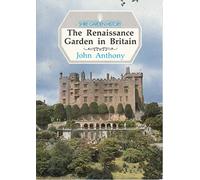 The Renaissance Garden in Britain (Shire Garden History S.)