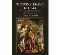 The Renaissance in Italy: A Social and Cultural History of the Rinascimento