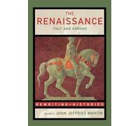 The Renaissance: Italy and Abroad (Rewriting Histories)
