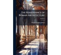 The Renaissance of Roman Architecture