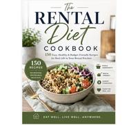 The Renal Diet Cookbook: 150 Kidney-Friendly Recipes for CKD Stages 1-5: A Complete Nutrition Guide with Low Sodium, Low Potassium & Low Phosphorus ... Slow Progression, and Eat Well Every Day
