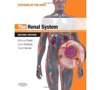 The Renal System: Systems of the Body Series