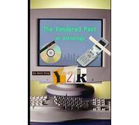 The Rendered Past: An Anthology