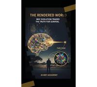 The Rendered World: Why Evolution Traded the Truth for Survival