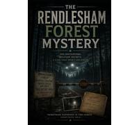 The Rendlesham Forest Mystery: 5 (UFOs)