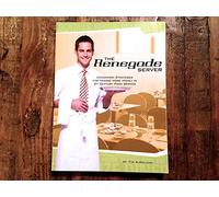 The Renegade Server: Uncommon Strategies for Making More Money in 21st Century Food Service