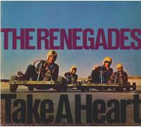 Renegades, the - Take a Heart