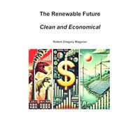 The Renewable Future: Clean and Economical