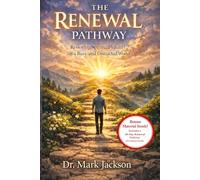 The Renewal Pathway: Restoring Spiritual Vitality in a Busy and Distracted World: 1