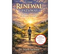 The Renewal Pathway: Restoring Spiritual Vitality in a Busy and Distracted World: 5