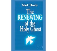 The Renewing of the Holy Ghost