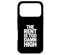 The Rent Is Too Damn High Funny Humor Case for iPhone 17 Pro