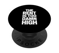 The Rent Is Too Damn High Funny Humor PopSockets Adhesive PopGrip