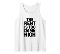 The Rent is Too Damn High Funny Humor Tank Top