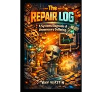 The Repair Log: A Systems Diagnosis of Unnecessary Suffering