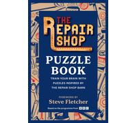 The Repair Shop Puzzle Book : Train your brain with puzzles inspired by the Repair Shop barn