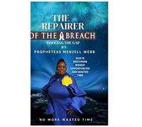 The Repairer of the Breach: Bridging the Gap No More wasted time