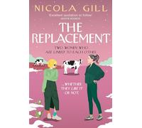 The Replacement: Funny, poignant, uplifting -- the perfect read for fans of Beth O'Leary and Sophie Kinsella