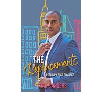 The Replacements: A Grumpy Boss Romance (Jackson Brothers)