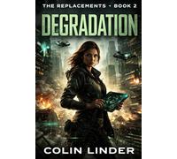 The Replacements: Book Two: Degradation
