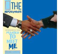 The Replacements - The Pleasure’s All Yours: Pleased To Meet Me Outtakes & Alternates [VINYL]