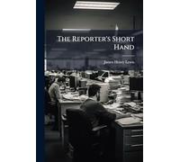 The Reporter's Short Hand