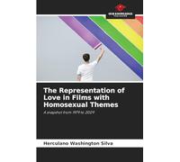 The Representation of Love in Films with Homosexual Themes: A snapshot from 1979 to 2009