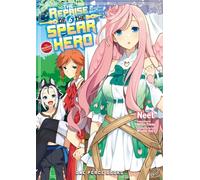 The Reprise Of The Spear Hero Volume 06: The Manga Companion (The Reprise of the Spear Hero Series: Manga Companion)