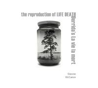 The Reproduction of Life Death: Derrida's La vie la mort