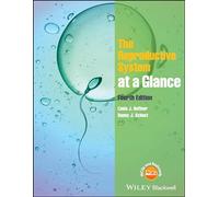 The Reproductive System at a Glance, 4th Edition