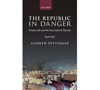 The Republic in Danger by Pettinger, Andrew (Associate of the Department of Clas