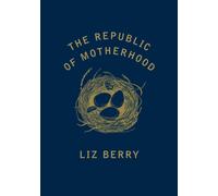 The Republic of Motherhood