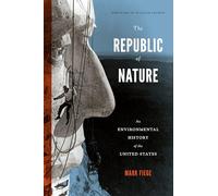 The Republic of Nature: An Environmental History of the United States (Weyerhaeuser Environmental Books)