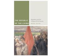 The Republic of the Living: Biopolitics and the Critique of Civil Society (Commonalities)